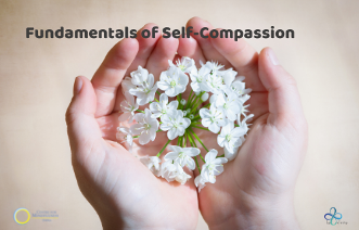    Fundamentals of Self-Compassion